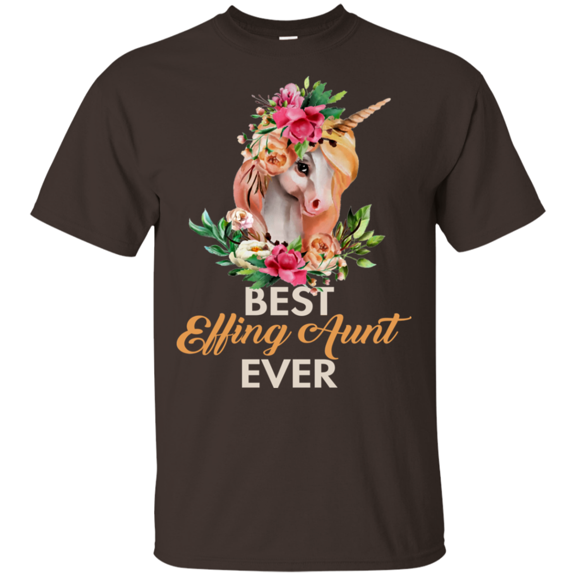 Best Effing Aunt evert Unicorn T shirt