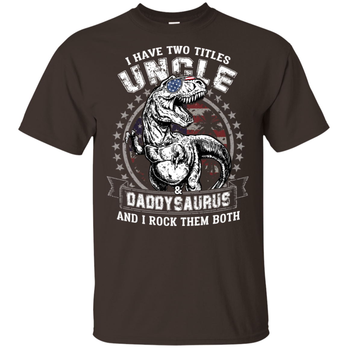 I Have Two Titles Uncle And Daddysaurus