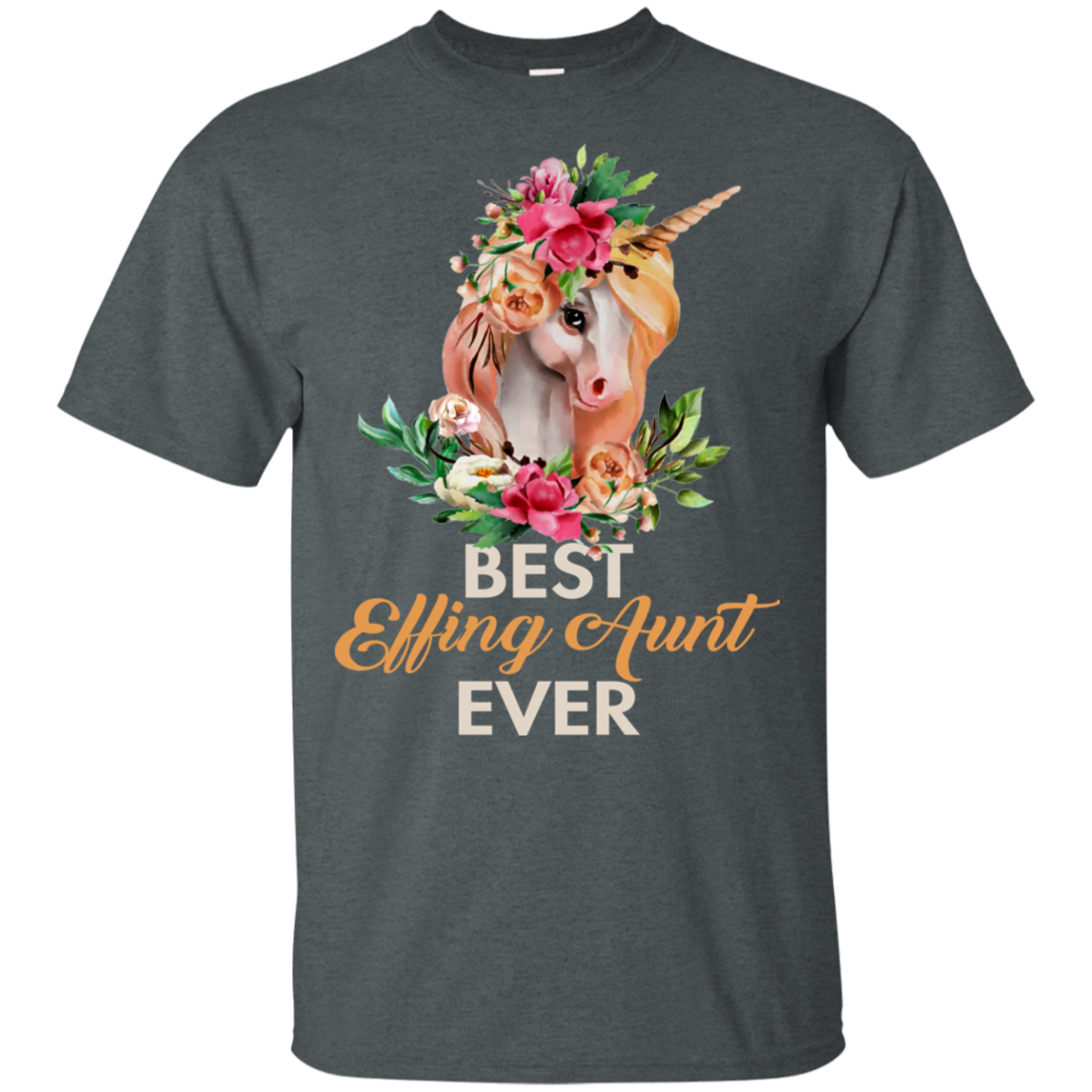 Best Effing Aunt evert Unicorn T shirt